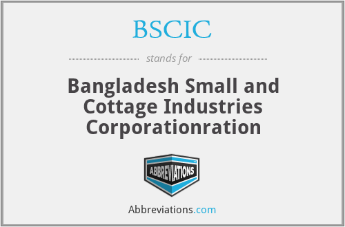 BSCIC - Bangladesh Small and Cottage Industries Corporationration