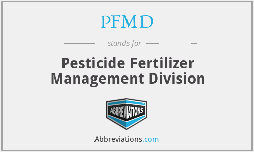 PFMD - Pesticide Fertilizer Management Division
