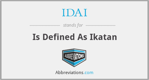 IDAI - Is Defined As Ikatan
