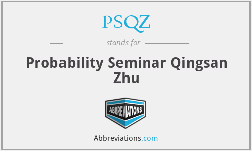 PSQZ - Probability Seminar Qingsan Zhu