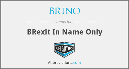 BRINO - BRexit In Name Only