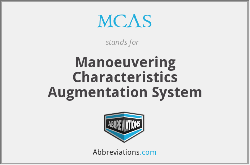 MCAS - Manoeuvering Characteristics Augmentation System
