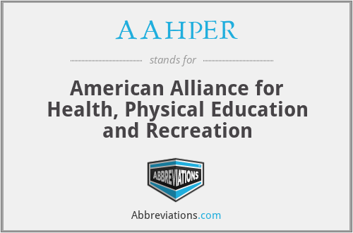 AAHPER - American Alliance for Health, Physical Education and Recreation