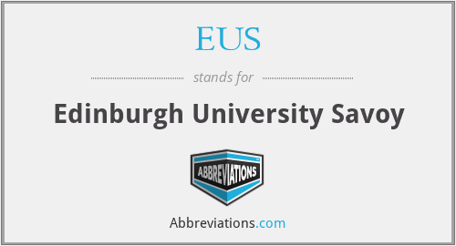 EUS - Edinburgh University Savoy