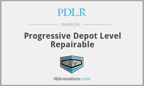 PDLR - Progressive Depot Level Repairable