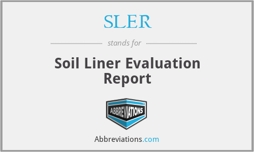 SLER - Soil Liner Evaluation Report