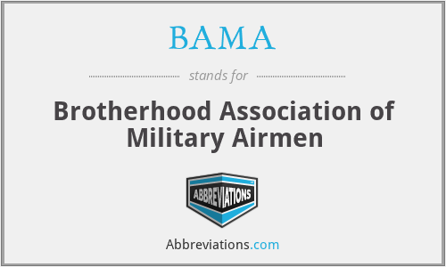 BAMA - Brotherhood Association of Military Airmen