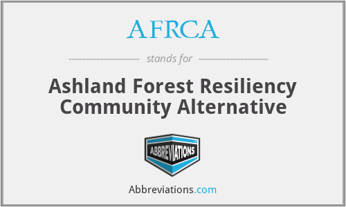 AFRCA - Ashland Forest Resiliency Community Alternative