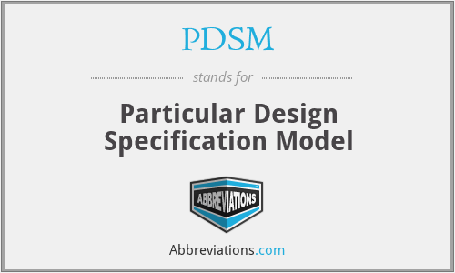 PDSM - Particular Design Specification Model