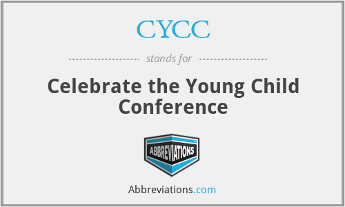 CYCC - Celebrate the Young Child Conference