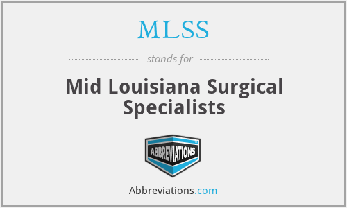 MLSS - Mid Louisiana Surgical Specialists
