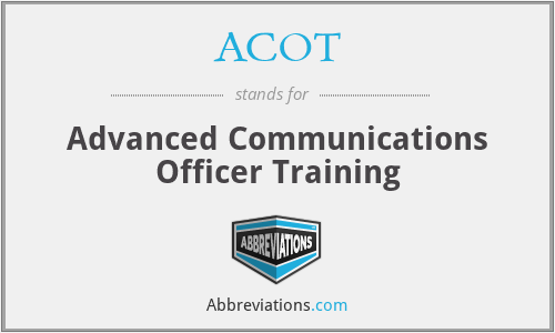 ACOT - Advanced Communications Officer Training