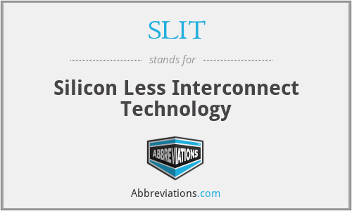 SLIT - Silicon Less Interconnect Technology