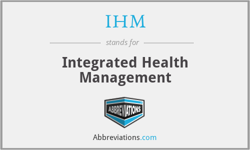 IHM - Integrated Health Management