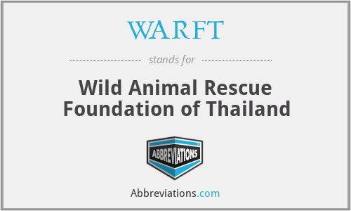 WARFT - Wild Animal Rescue Foundation of Thailand