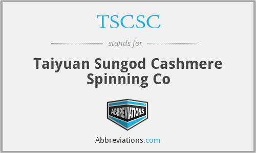 TSCSC - Taiyuan Sungod Cashmere Spinning Co