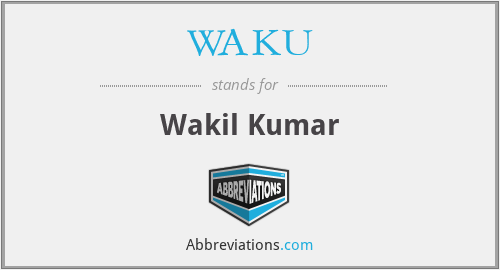 WAKU - Wakil Kumar