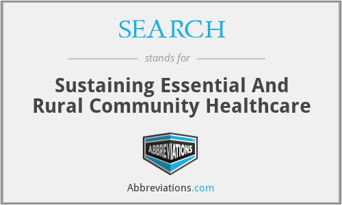 SEARCH - Sustaining Essential And Rural Community Healthcare