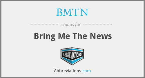 BMTN - Bring Me The News