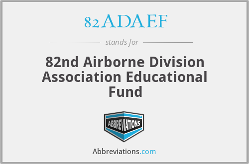 82ADAEF - 82nd Airborne Division Association Educational Fund