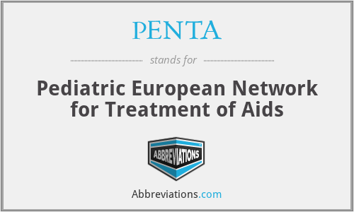 PENTA - Pediatric European Network for Treatment of Aids