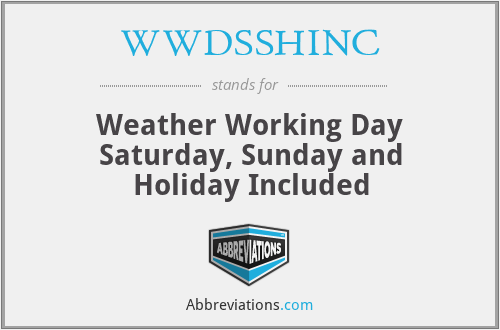 WWDSSHINC - Weather Working Day Saturday, Sunday and Holiday Included