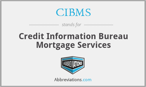 CIBMS - Credit Information Bureau Mortgage Services