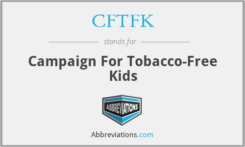 CFTFK - Campaign For Tobacco-Free Kids