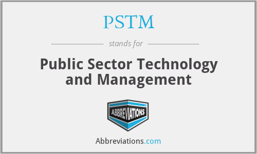 PSTM - Public Sector Technology and Management