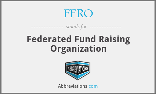 FFRO - Federated Fund Raising Organization