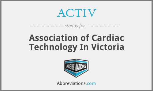 ACTIV - Association of Cardiac Technology In Victoria