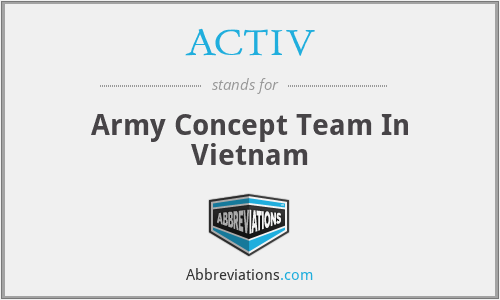 ACTIV - Army Concept Team In Vietnam
