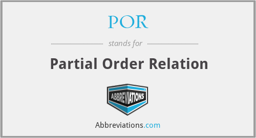 POR - Partial Order Relation