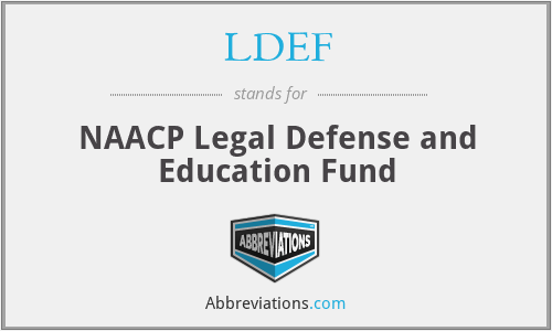 LDEF - NAACP Legal Defense and Education Fund