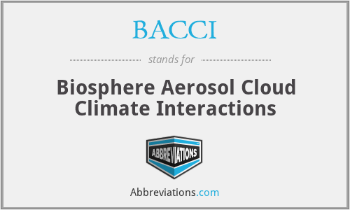 BACCI - Biosphere Aerosol Cloud Climate Interactions