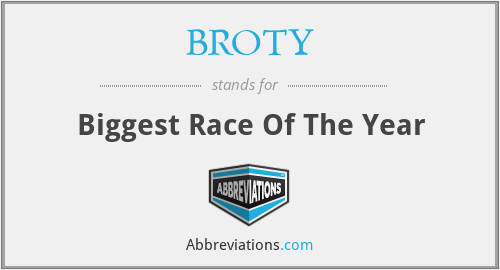 BROTY - Biggest Race Of The Year