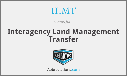 ILMT - Interagency Land Management Transfer