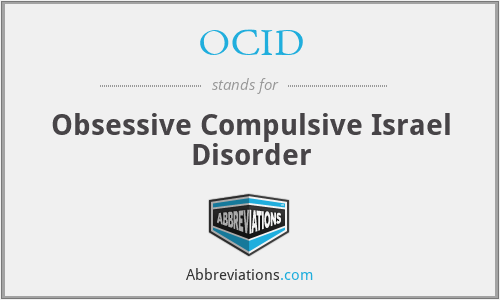 OCID - Obsessive Compulsive Israel Disorder