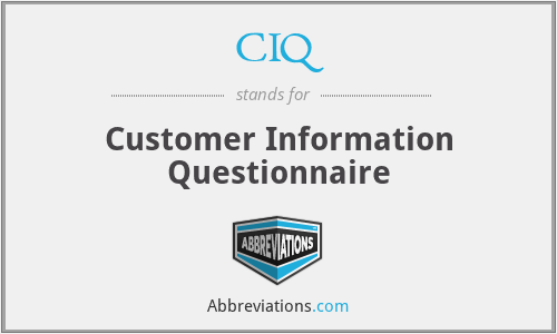 CIQ - Customer Information Questionnaire