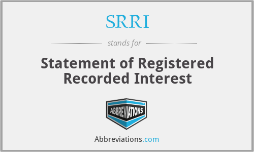 SRRI - Statement of Registered Recorded Interest