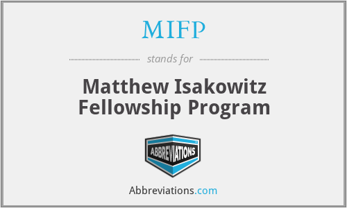 MIFP - Matthew Isakowitz Fellowship Program