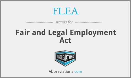 FLEA - Fair and Legal Employment Act