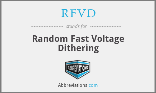 RFVD - Random Fast Voltage Dithering