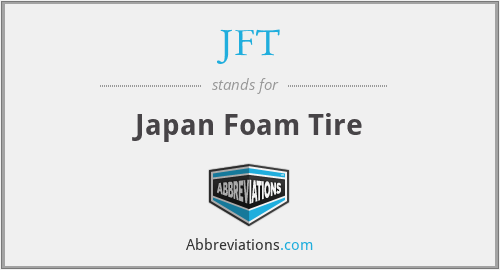 JFT - Japan Foam Tire