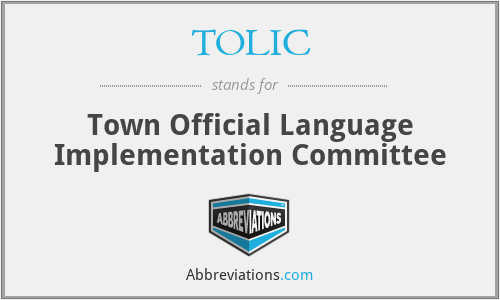 TOLIC - Town Official Language Implementation Committee