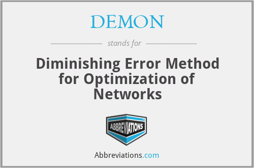DEMON - Diminishing Error Method for Optimization of Networks