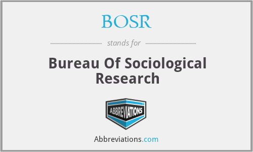 BOSR - Bureau Of Sociological Research