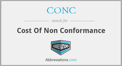 CONC - Cost Of Non Conformance