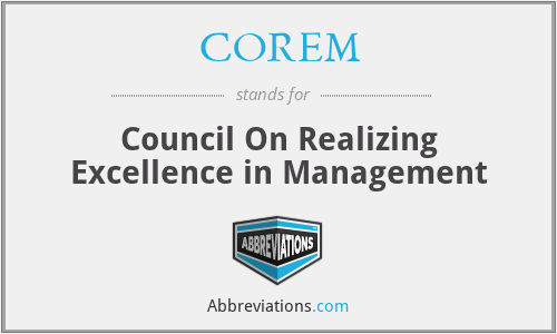 COREM - Council On Realizing Excellence in Management