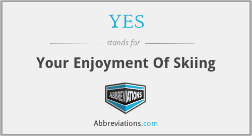 YES - Your Enjoyment Of Skiing